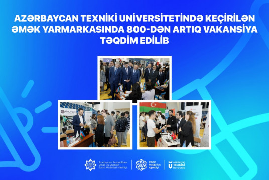 Azərbaycan Texniki Universitetində keçirilən əmək yarmarkasında 800-dən artıq vakansiya təqdim edilib