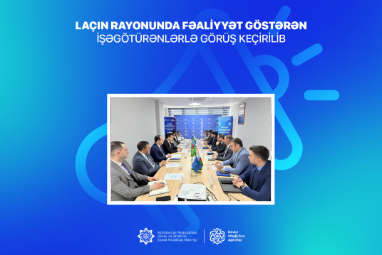 Laçın rayonunda fəaliyyət göstərən işəgötürənlərlə görüş keçirilib