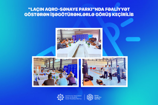 “Laçın Aqro-Sənaye Parkı”nda fəaliyyət göstərən işəgötürənlərlə görüş keçirilib