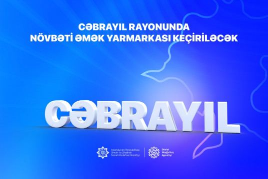Cəbrayıl rayonunda növbəti əmək yarmarkası keçiriləcək