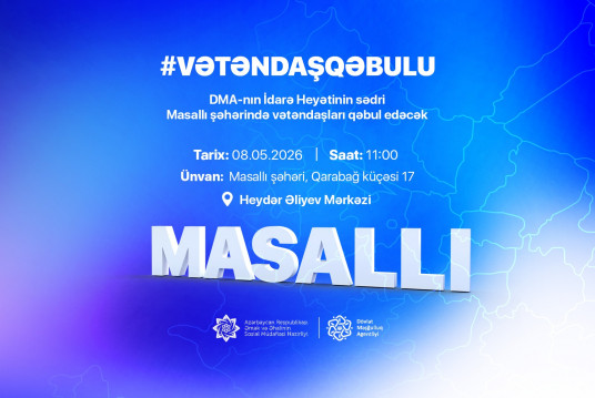 Agentlik sədrinin Masallı rayonunda vətəndaş qəbulu keçiriləcək