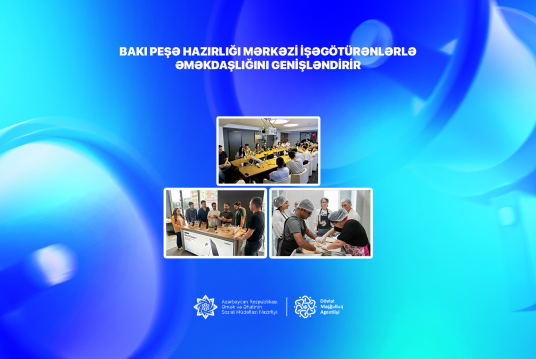 Bakı Peşə Hazırlığı Mərkəzi işəgötürənlərlə əməkdaşlığını genişləndirir