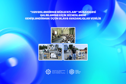 “Həvəsləndirmə mükafatları” müsabiqəsi qaliblərinə kiçik bizneslərini  genişləndirmək üçün əlavə avadanlıqlar verilib