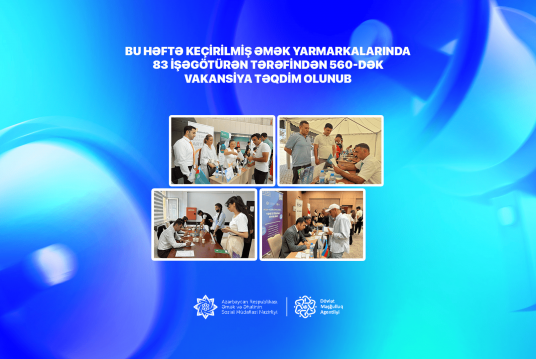 Bu həftə keçirilmiş əmək yarmarkalarında 83 işəgötürən tərəfindən 560-dək vakansiya təqdim olunub -17072026