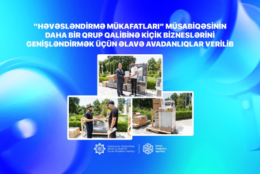 “Həvəsləndirmə mükafatları” müsabiqəsinin daha bir qrup qalibinə kiçik bizneslərini genişləndirmək üçün əlavə avadanlıqlar verilib