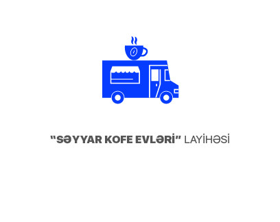 “Səyyar kofe evləri” layihəsi