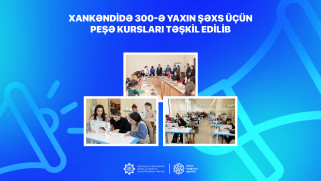 Xankəndidə təşkil olunan kurslarda 300-ə yaxın müdavim peşələrə yiyələnir