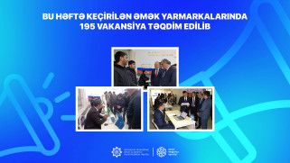 Bu həftə keçirilən əmək yarmarkalarında 195 vakansiya təqdim edilib