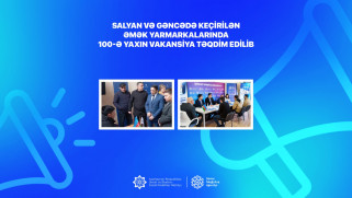 Salyan və Gəncədə keçirilən əmək yarmarkalarında 100-ə yaxın vakansiya təqdim edilib