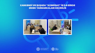 Xankəndi və Şuşada “Azəriqaz” İB ilə birgə əmək yarmarkaları keçirilib