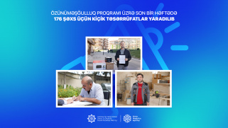 Özünüməşğulluq proqramı üzrə son bir həftədə 176 şəxs üçün kiçik təsərrüfatlar yaradılıb