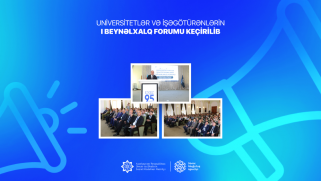Universitetlər və İşəgötürənlərin I Beynəlxalq Forumu keçirilib