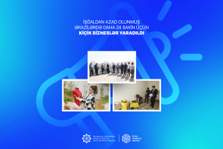 İşğaldan azad olunmuş ərazilərdə daha 24 sakin üçün özünüməşğulluq proqramı üzrə kiçik bizneslər yaradıldı