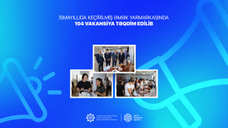 İsmayıllıda keçirilmiş əmək yarmarkasında 104 vakansiya təqdim edilib