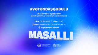 Agentlik sədrinin Masallı rayonunda vətəndaş qəbulu keçiriləcək