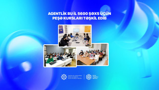 Dövlət Məşğulluq Agentliyi bu il 5600 şəxs üçün peşə kursları təşkil edib