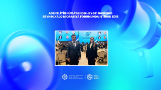Agentliyin nümayəndə heyəti Daşkənd Beynəlxalq  Miqrasiya Forumunda iştirak edib