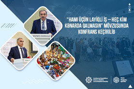 “Hamı üçün layiqli iş – heç kim kənarda qalmasın” mövzusunda konfrans keçirilib