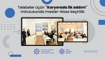 Tələbələr üçün "Karyerada ilk addım" mövzusunda  master-klass keçirilib