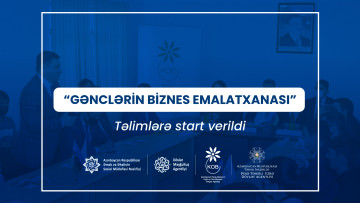 “Gənclərin biznes emalatxanası” layihəsi  üzrə biznes təlimlərinə start verilib