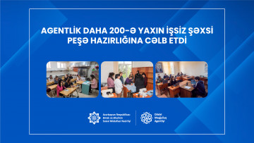 Daha 200-ə yaxın işsiz şəxs peşə hazırlığına cəlb edildi