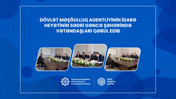 Dövlət Məşğulluq Agentliyinin İdarə Heyətinin sədri Gəncə şəhərində vətəndaşları qəbul edib