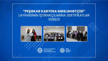 “Peşəkar Karyera Məsləhətçisi” layihəsi iştirakçılarına sertifkatlar verildi