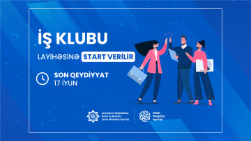 Dövlət Məşğulluq Agentliyi tərəfindən “İş Klubu” layihəsinə start verilir