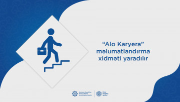 Dövlət Məşğulluq Agentliyi “Alo Karyera”  məlumatlandırma xidməti yaradır