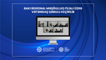 Bakı Regional Məşğulluq filialı üzrə onlayn vətəndaş qəbulu olub