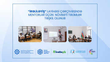 “İrəliləyİŞ” layihəsi çərçivəsində mentorlar üçün növbəti təlimlər təşkil olunub