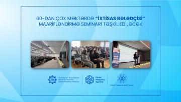 60-dan çox məktəbdə “İxtisas bələdçisi” maarifləndirmə seminarı təşkil ediləcək