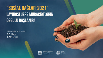 “Sosial Bağlar-2021” layihəsinə müraciətlərin qəbulu başladı