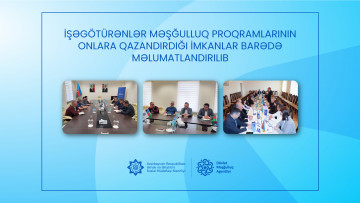 İşəgötürənlər məşğulluq proqramlarının onlara qazandırdığı imkanlar barədə məlumatlandırılıb