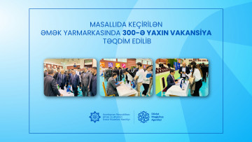 Masallıda keçirilən əmək yarmarkasında 25 müəssisə iştirak edib, 300-ə yaxın vakansiya təqdim edilib