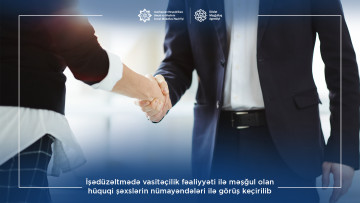 İşədüzəltmədə vasitəçilik fəaliyyəti ilə məşğul olan şirkətlərlə qarşılıqlı  məlumat mübadiləsi məsələləri müzakirə edilib