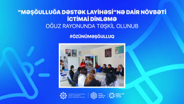 “Məşğulluğa Dəstək Layihəsi” ilə bağlı Oğuz rayonunda məlumatlandırma tədbiri keçirilib