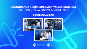 Lənkəranda keçirilən əmək yarmarkasında 900-dən çox vakansiya təqdim edilib