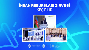 Ölkəmizdə ilk dəfə olaraq İnsan Resursları Zirvəsi öz işinə başlayıb