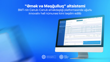 “Əmək və Məşğulluq” altsistemi BMT-nin Cənub-Cənub əməkdaşlığı platformasında uğurlu innovativ həll nümunəsi kimi təqdim edilib