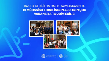 Bakıda keçirilən əmək yarmarkasında 13 müəssisə tərəfindən 400-dən çox vakansiya təqdim edilib