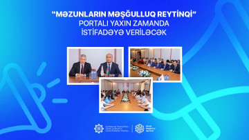 “Məzunların məşğulluq reytinqi” portalı yaxın zamanda istifadəyə veriləcək