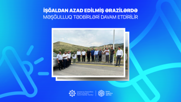 İşğaldan azad edilmiş ərazilərdə məşğulluq tədbirləri davam etdirilir