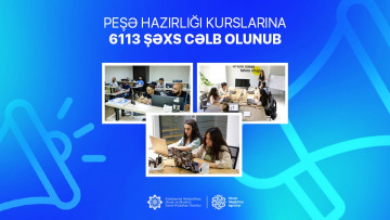 Bu ilin 6 ayında peşə hazırlığı kurslarına 6113 şəxs cəlb olunub