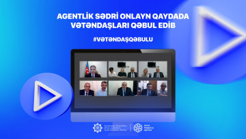 Agentlik sədri onlayn qaydada vətəndaşları qəbul edib