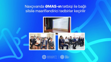 Naxçıvanda ƏMAS-ın tətbiqi ilə bağlı silsilə maarifləndirici tədbirlər keçirilir