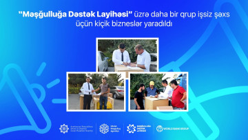 “Məşğulluğa Dəstək Layihəsi” üzrə daha bir qrup işsiz şəxs üçün kiçik bizneslər yaradıldı