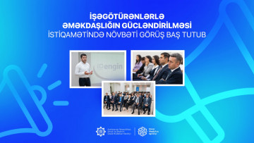 İşəgötürənlərlə əməkdaşlığın gücləndirilməsi istiqamətində növbəti görüş baş tutub