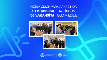 Xızıda əmək yarmarkasında 10 müəssisə tərəfindən 56 vakansiya təqdim edilib