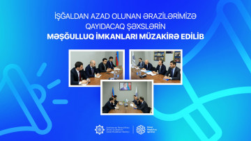 “İşğaldan azad olunan ərazilərimizə qayıdacaq şəxslərin məşğulluq imkanlarının qiymətləndirilməsi” mövzusunda görüş keçirilib